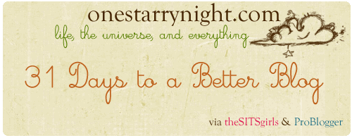 31 days to a better blog at onestarrynight